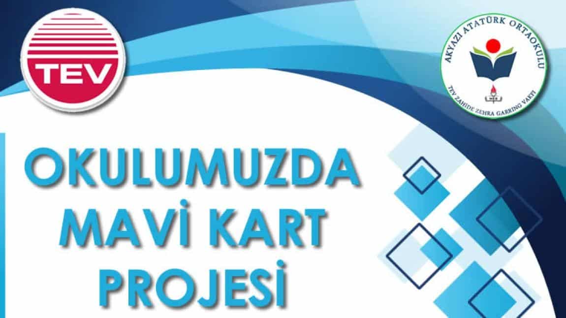 Okulumuda Mavi Kart Projesi Başlamıştır.